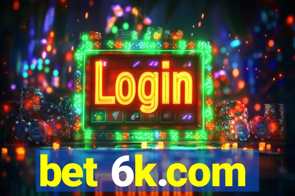 bet 6k.com